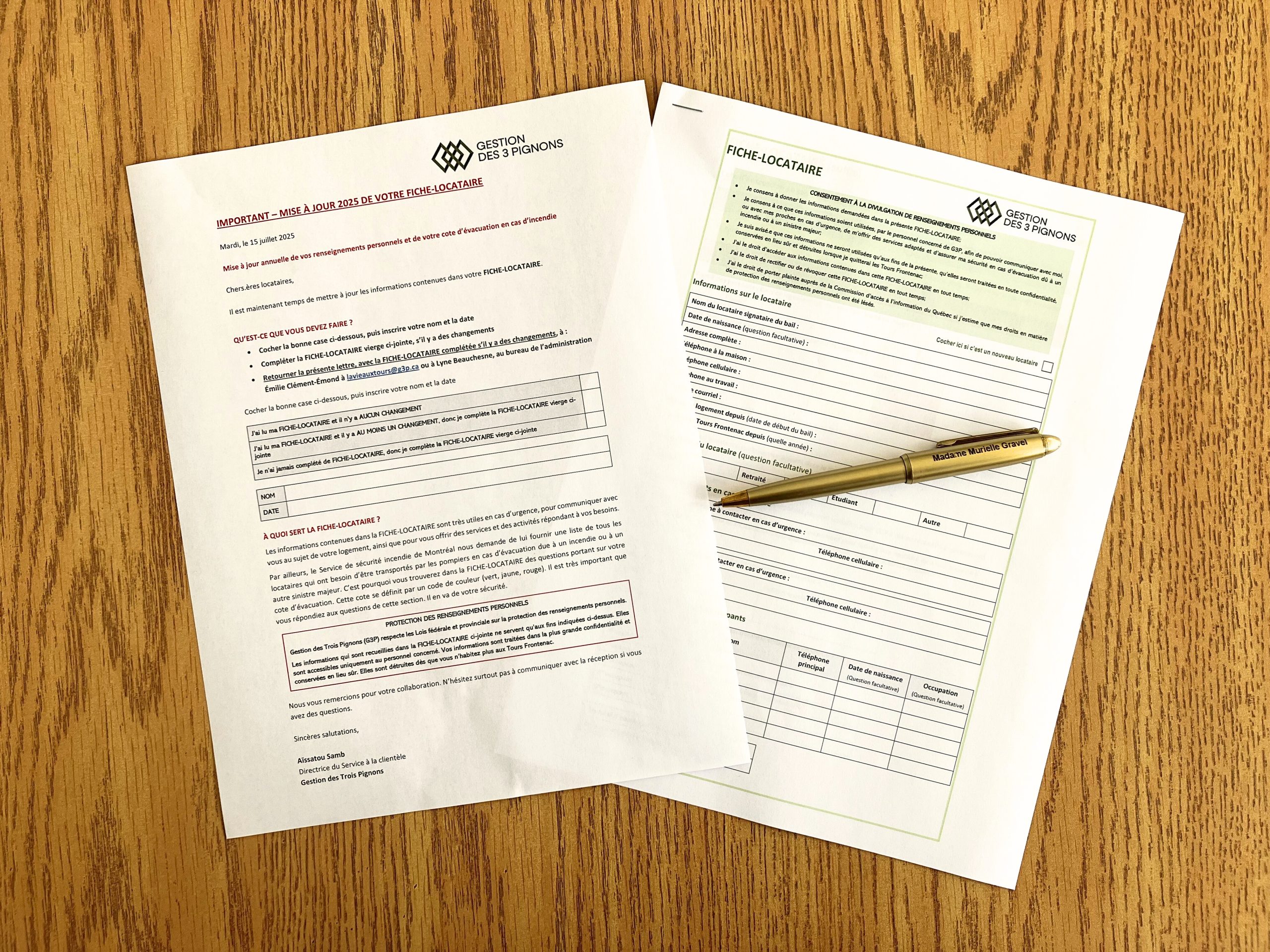 Chaque année, Gestion des Trois Pignons demande à l’ensemble des locataires des Tours Frontenac de mettre à jour leurs renseignements personnels en leur transmettant une lettre d'accompagnement et une fiche-locataire à remplir.